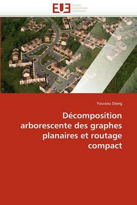 D composition Arborescente Des Graphes Planaires Et Routage Compact - Dieng-Y - cover