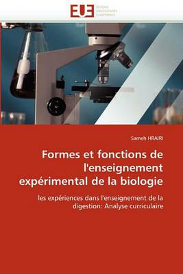 Formes Et Fonctions de l'Enseignement Exp rimental de la Biologie - Hrairi-S - cover