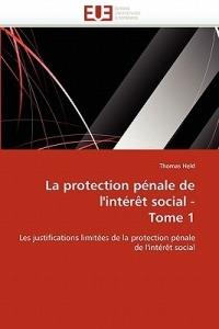 La Protection P nale de l'Int r t Social - Tome 1 - Held-T - cover
