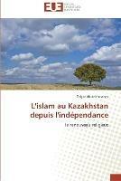 L'islam au kazakhstan depuis l'independance - Abdrakhmanov-T - cover