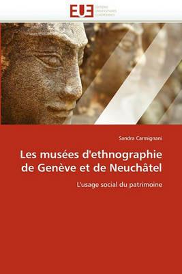Les Mus es d''ethnographie de Gen ve Et de Neuch tel - Carmignani-S - cover