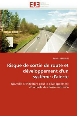 Risque de Sortie de Route Et D veloppement d''un Syst me d''alerte - Dakhlallah-J - cover
