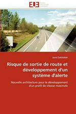 Risque de Sortie de Route Et D veloppement d''un Syst me d''alerte