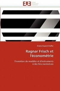 Ragnar Frisch Et l' conom trie - Dupont-Kieffer-A - cover