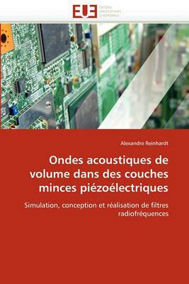 Ondes Acoustiques de Volume Dans Des Couches Minces Pi zo lectriques - Reinhardt-A - cover