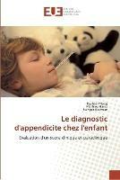 Le diagnostic d''appendicite chez l''enfant - Collectif - cover