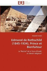 Edmond de Rothschild (1845-1934), Prince Et Bienfaiteur - Antebi-E - cover