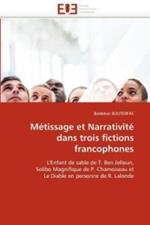 M tissage Et Narrativit  Dans Trois Fictions Francophones