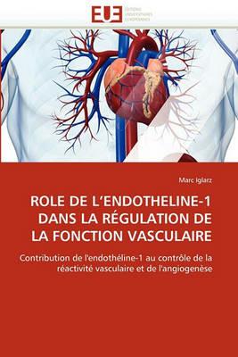 Role de L Endotheline-1 Dans La R gulation de la Fonction Vasculaire - Iglarz-M - cover