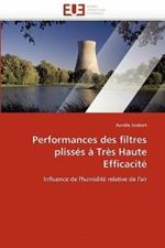 Performances Des Filtres Pliss s   Tr s Haute Efficacit 