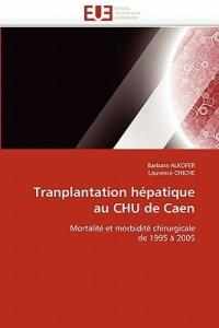 Tranplantation H patique Au Chu de Caen - Collectif - cover
