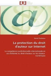 La Protection Du Droit d''auteur Sur Internet - Prokhorov-D - cover