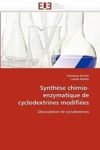 Synth se Chimio-Enzymatique de Cyclodextrines Modifi es - Collectif - cover
