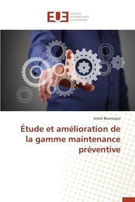 tude Et Am lioration de la Gamme Maintenance Pr ventive - Bourezgui-I - cover