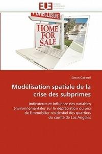 Mod lisation Spatiale de la Crise Des Subprimes - Gaberell-S - cover
