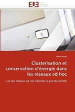 Clusterisation Et Conservation d'' nergie Dans Les R seaux Ad Hoc