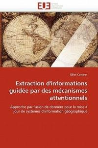 Extraction d''informations Guid e Par Des M canismes Attentionnels - Cotteret-G - cover