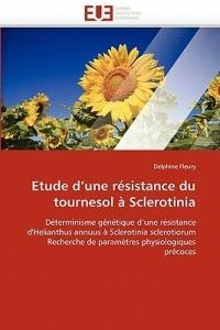 Etude d''une R sistance Du Tournesol   Sclerotinia - Fleury-D - cover