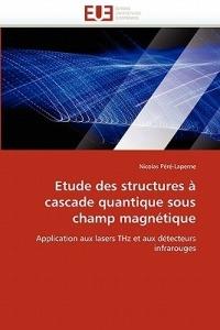 Etude Des Structures   Cascade Quantique Sous Champ Magn tique - Pere-Laperne-N - cover
