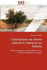 Colonialisme de Bonne Volont    l'' preuve En Kabylie