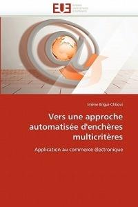 Vers Une Approche Automatis e d'Ench res Multicrit res - Brigui-Chtioui-I - cover
