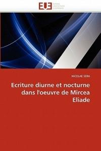Ecriture Diurne Et Nocturne Dans l''oeuvre de Mircea Eliade - Sera-N - cover