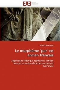 Le Morph me "par" En Ancien Fran ais - Lebel-M - cover