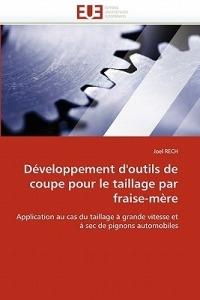 D veloppement d''outils de Coupe Pour Le Taillage Par Fraise-M re - Rech-J - cover