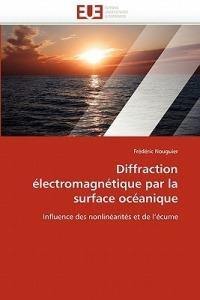 Diffraction  lectromagn tique Par La Surface Oc anique - Nouguier-F - cover