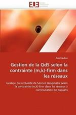 Gestion de la Qds Selon La Contrainte (M, K)-Firm Dans Les R seaux