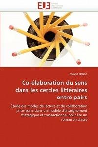 Co- laboration Du Sens Dans Les Cercles Litt raires Entre Pairs - Hebert-M - cover