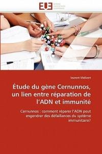 tude Du G ne Cernunnos, Un Lien Entre R paration de l''adn Et Immunit  - Malivert-L - cover