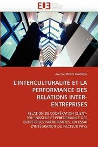 L''interculturalit  Et La Performance Des Relations Inter-Entreprises - Tonye Gwogon-A - cover