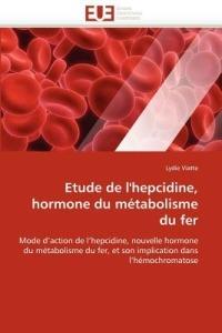 Etude de l''hepcidine, Hormone Du M tabolisme Du Fer - Viatte-L - cover
