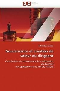 Gouvernance Et Cr ation de Valeur Du Dirigeant - Zenou-E - cover