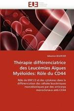 Th rapie Diff renciatrice Des Leuc mies A gues My lo des: R le Du Cd44