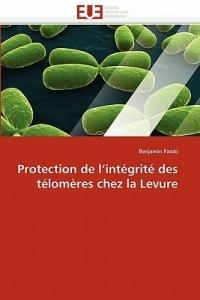 Protection de l''int grit  Des T lom res Chez La Levure - Pardo-B - cover