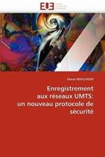 Enregistrement Aux R seaux Umts: Un Nouveau Protocole de S curit 