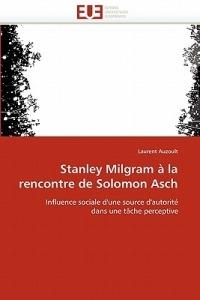 Stanley Milgram   La Rencontre de Solomon Asch - Auzoult-L - cover
