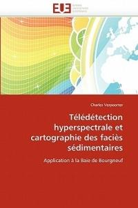 T l d tection Hyperspectrale Et Cartographie Des Faci s S dimentaires - Verpoorter-C - cover