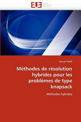 M thodes de R solution Hybrides Pour Les Probl mes de Type Knapsack - Cherfi-N - cover