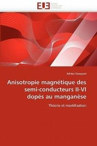 Anisotropie Magn tique Des Semi-Conducteurs II-VI Dop s Au Mangan se - Savoyant-A - cover