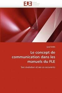 Le Concept de Communication Dans Les Manuels Du Fle - Kara- - cover