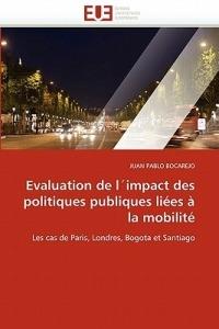 Evaluation de l''impact Des Politiques Publiques Li es   La Mobilit  - Bocarejo-J - cover