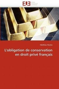 L'Obligation de Conservation En Droit Priv  Fran ais - Nicolas-M - cover