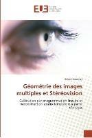 Geometrie des images multiples et stereovision