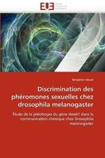 Discrimination Des Ph romones Sexuelles Chez Drosophila Melanogaster
