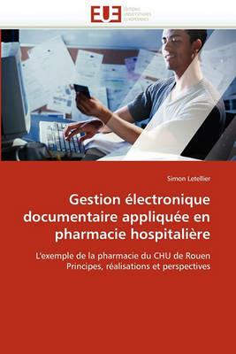 Gestion  lectronique Documentaire Appliqu e En Pharmacie Hospitali re - Letellier-S - cover