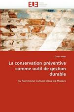 La Conservation Pr ventive Comme Outil de Gestion Durable