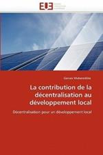 La Contribution de la D centralisation Au D veloppement Local